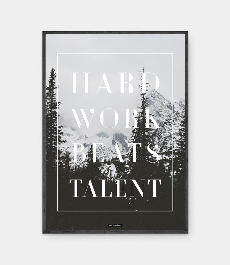 Hard work beats talent plakat i mørk ramme