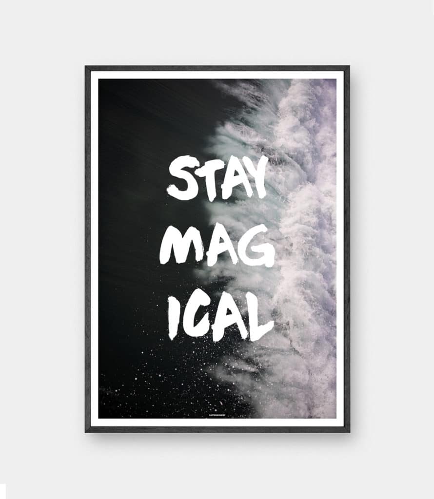 STAY MAGICAL