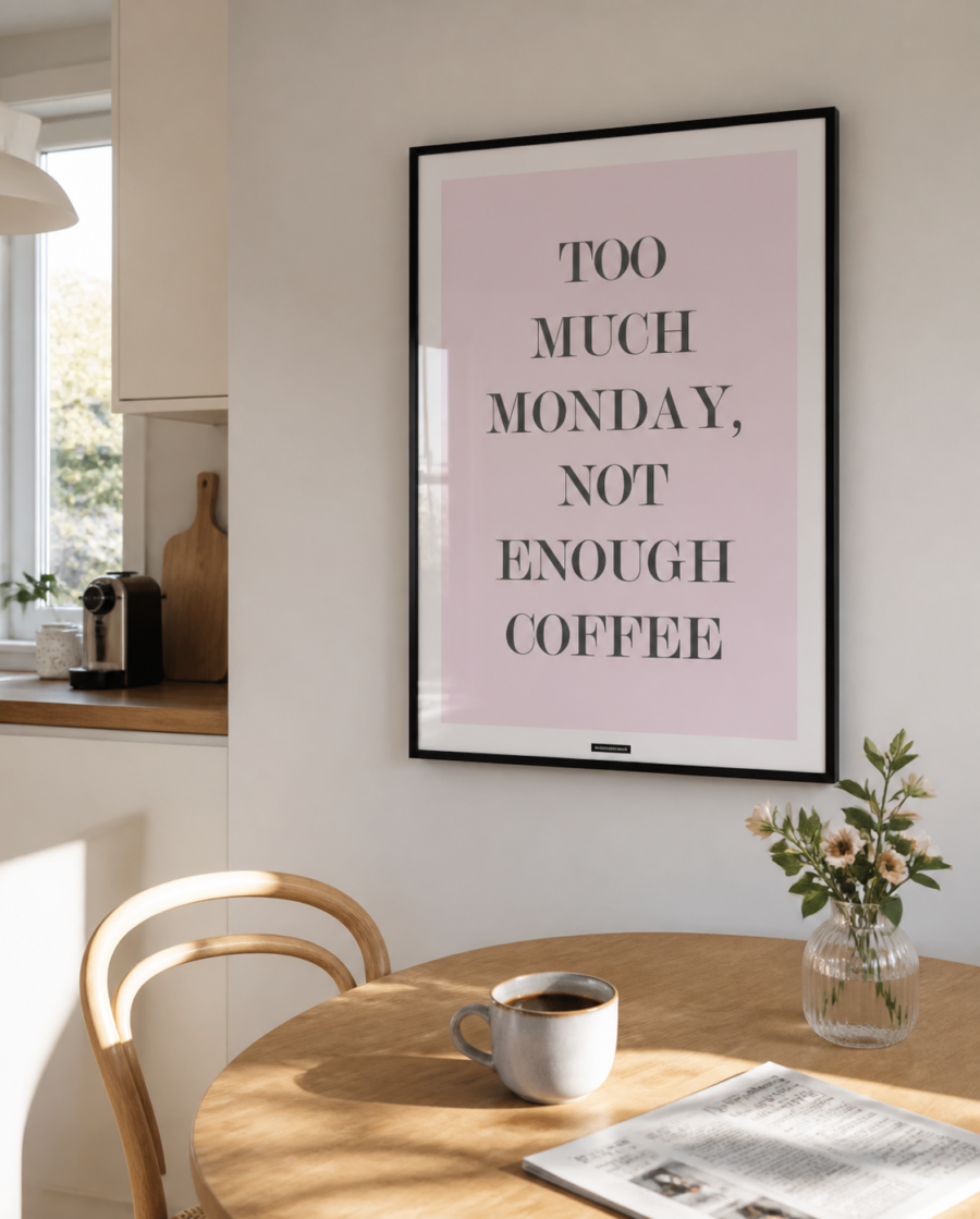 NOT ENOUGH COFFEE plakat i sort ramme over et lyst køkkenbord med kaffe og morgenlys.